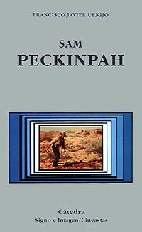 SAM PECKINPAH | 9788437613840 | URKIJO, FRANCISCO JAVIER