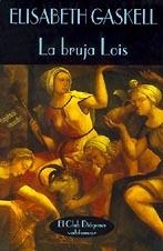 LA BRUJA LOIS | 9788477021506 | GASKELL, ELISABETH