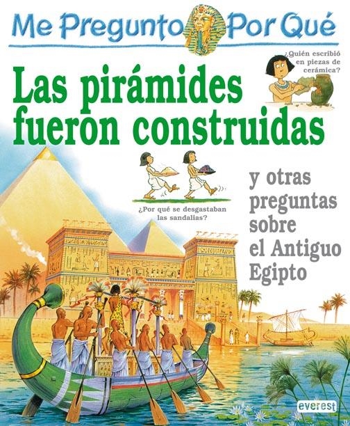 ME PREGUNTO POR QUÉ: LAS PIRÁMIDES FUERON CONSTRUIDAS Y OTRAS PREGUNTAS SOBRE EL | 9788424121716 | PHILIP STEELE