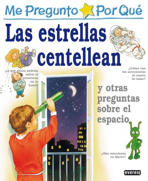 ME PREGUNTO POR QUÉ: LAS ESTRELLAS CENTELLEAN Y OTRAS PREGUNTAS SOBRE EL ESPACIO | 9788424121709 | CAROLE STOTT