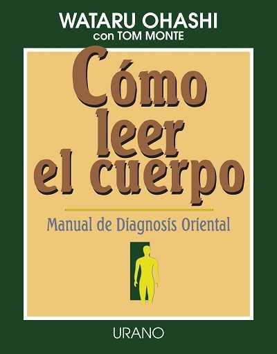 CÓMO LEER EL CUERPO | 9788479531140 | MONTE, TOM/OHASHI, WATARU