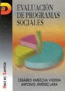 EVALUACIÓN DE PROGRAMAS SOCIALES | 9788479782412 | AMEZCUA VIEDMA, CESÁREO/JIMÉNEZ LARA, ANTONIO