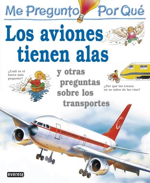 ME PREGUNTO POR QUÉ: LOS AVIONES TIENEN ALAS Y OTRAS PREGUNTAS SOBRE LOS TRANSPO | 9788424121693 | CHRISTOPHER MAYNARD