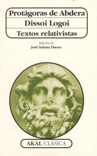 DISSOI LOGOI. TEXTOS RELATIVISTAS | 9788446005681 | PROTÁGORAS DE ABDERA