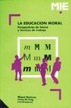 LA EDUCACIÓN MORAL | 9788478270699 | CARRILLO FLORES, ISABEL/ROMIA AGUSTÍ, M. CARME/ROMAÑA BLAY, MARIA TERESA/MARTÍNEZ MARTÍN, MIQUEL/PAY