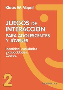 JUEGOS DE INTERACCION 2. ADOLESCENTES Y JÓVENES | 9788470438554 | W. VOPEL, KLAUS