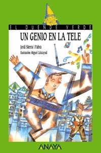 87. UN GENIO EN LA TELE | 9788420769745 | SIERRA I FABRA, JORDI