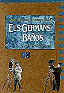 GERMANS BAÑOS. AQUELL PRIMER CINEMA CATALÀ/ELS | 9788439338116 | DE LASA , JOAN FRANCESC