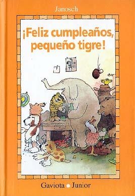 ¡FELIZ CUMPLEAÑOS, PEQUEÑO TIGRE! | 9788439284093 | JANOSCH/JANOSCH