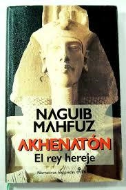 AKHENATON, EL REY HEREJE | 9788435006262 | MAHFUZ, NAGUIB