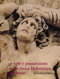 ARTE Y PENSAMIENTO EN LA ÉPOCA HELENÍSTICA | 9788420671376 | ONIANS, JOHN