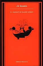 EL XANGÔ DE BAKER STREET | 9788478443123 | SOARES, JÔ