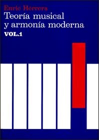 TEORÍA MUSICAL Y ARMONÍA MODERNA VOL. I | 9788485855315 | HERRERA, ENRIC