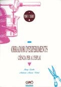 OBRADOR D'EXPERIMENTS | 9788478270262 | VIDAL ANDREU, ANTONIA M./CUELLO I SUBIRANA, JOSEP