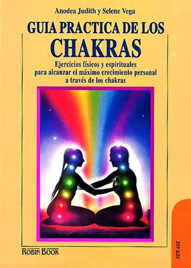 GUÍA PRÁCTICA DE LOS CHAKRAS | 9788479271190 | JUDITH, ANODEA/VEGA, SELENA