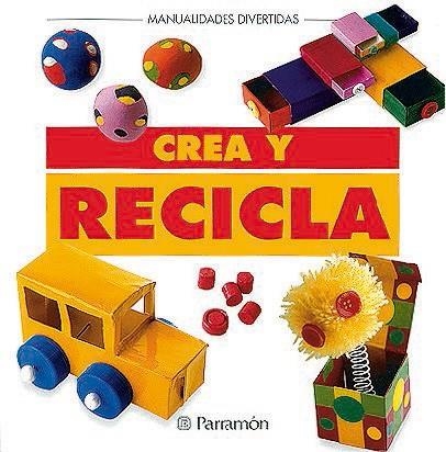 CREA Y RECICLA | 9788434219922