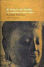 EL SILENCIO DEL BUDDHA | 9788478443215 | PANIKKAR, RAIMON