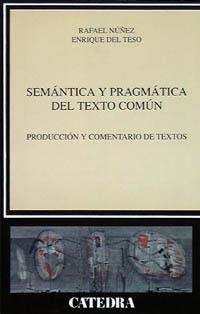 SEMÁNTICA Y PRAGMÁTICA DEL TEXTO COMÚN | 9788437614687 | NUÑEZ RAMOS, RAFAEL/TESO, ENRIQUE DEL