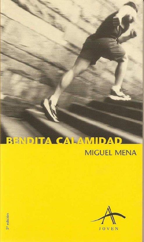 BENDITA CALAMIDAD | 9788488730978 | MENA, MIGUEL