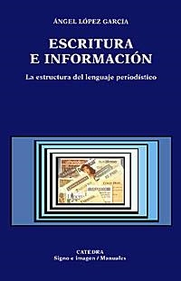 ESCRITURA E INFORMACIÓN | 9788437614632 | LÓPEZ GARCÍA, ÁNGEL