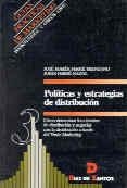 POLÍTICAS Y ESTRATEGIAS DE DISTRIBUCIÓN | 9788479782474 | FERRÉ TRENZANO, JOSÉ MARÍA/FERRÉ NADAL, JORDI