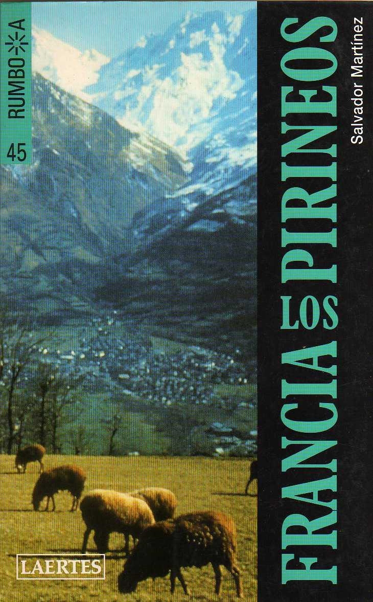 FRANCIA. LOS PIRINEOS | 9788475842950 | MARTÍNEZ ORTIZ, SALVADOR