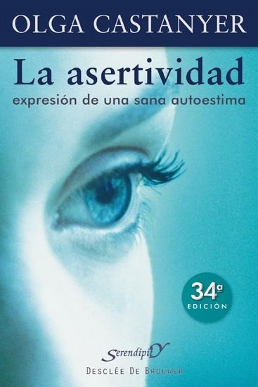 LA ASERTIVIDAD: EXPRESIÓN DE UNA SANA AUTOESTIMA | 9788433011411 | CASTANYER MAYER-SPIESS, OLGA