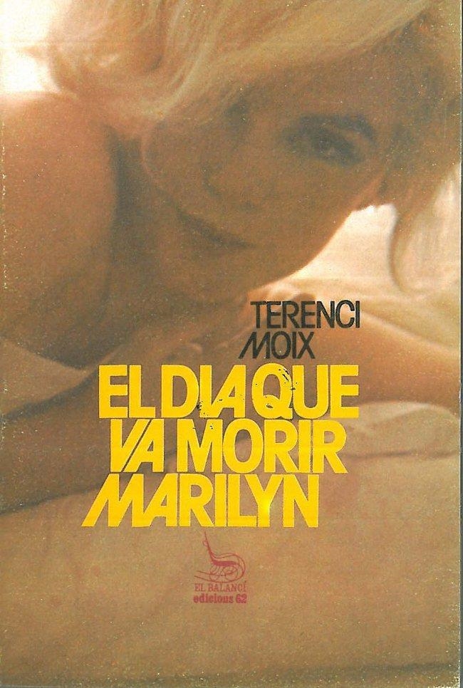 EL DIA QUE VA MORIR MARILYN | 9788429708561 | TERENCI MOIX