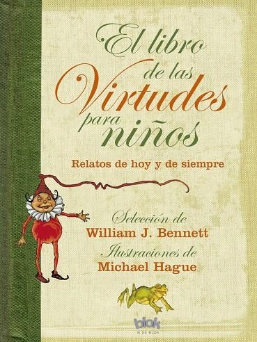 EL LIBRO DE LAS VIRTUDES PARA NIÑOS | 9788440665089 | BENNETT, WILLIAM J.