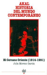 EL CERCANO ORIENTE 1914-1991 | 9788446004530 | MORENO, JULIA