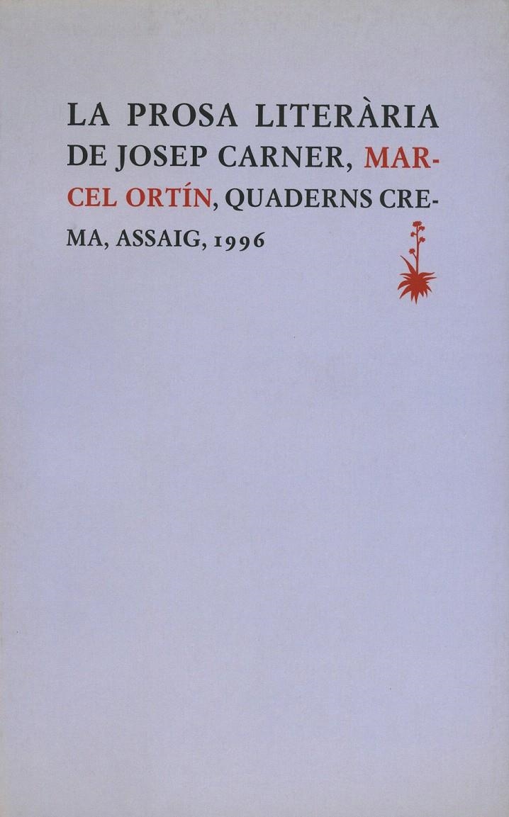 LA PROSA LITERÀRIA DE JOSEP CARNER | 9788477271734 | ORTÍN RULL, MARCEL