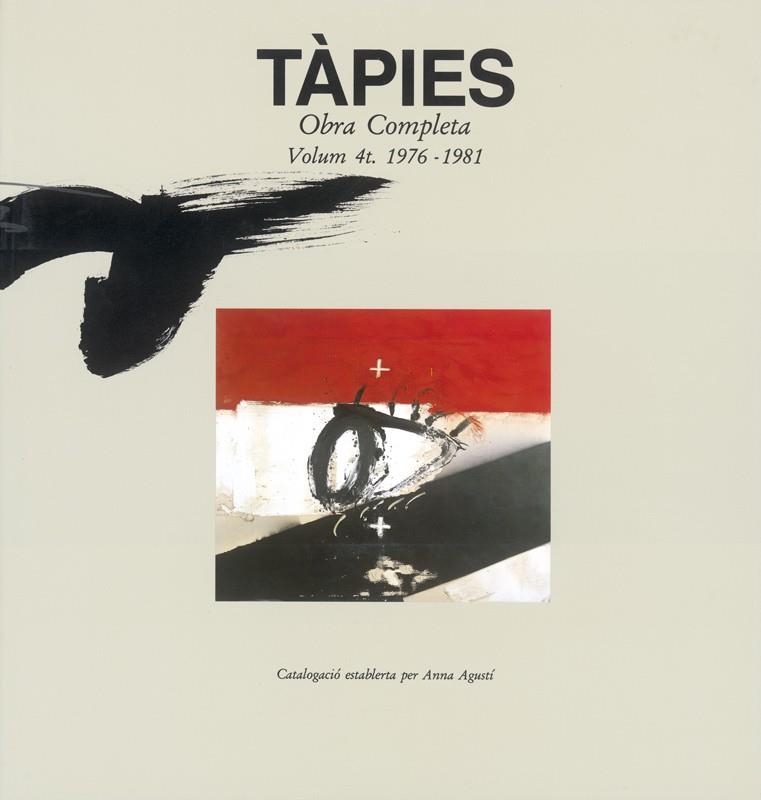 TÀPIES. VOLUMEN IV: 1976-1981 | 9788434307636 | AGUSTÍ, ANNA