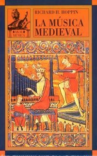 LA MÚSICA MEDIEVAL | 9788476006832 | HOPPIN, RICHARD H.