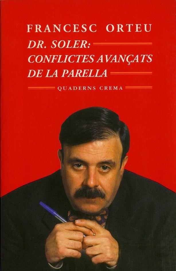 DR. SOLER: CONFLICTES AVANÇATS DE LA PARELLA | 9788477272359 | ORTEU, FRANCESC