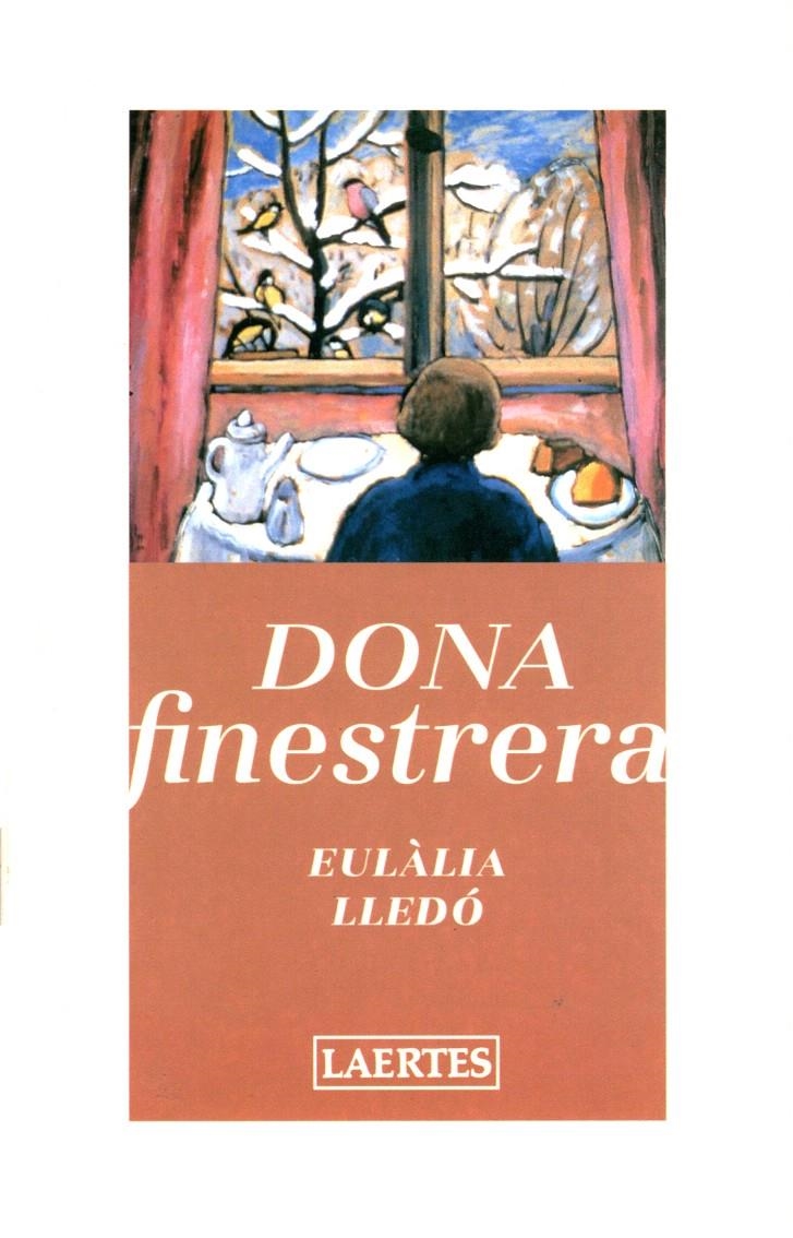 DONA FINESTRERA | 9788475843261 | LLEDÓ CUNILL, EULÀLIA