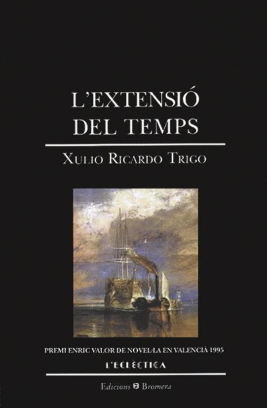 L´EXTENSIÓ DEL TEMPS | 9788476602768 | XULIO RICARDO TRIGO RODRIGUEZ