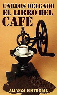 EL LIBRO DEL CAFÉ | 9788420608273 | DELGADO, CARLOS