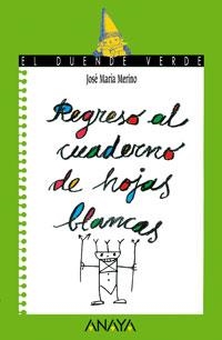 100. REGRESO AL CUADERNO DE HOJAS BLANCAS | 9788420775579 | MERINO, JOSÉ MARÍA