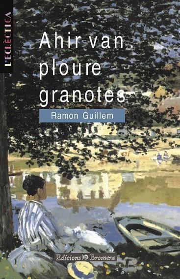 AHIR VAN PLOURE GRANOTES | 9788476602898 | RAMON GUILLEM ALAPONT