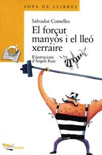 EL FORÇUT MANYÓS I EL LLEÓ XERRAIRE | 9788448905194 | COMELLES, SALVADOR