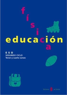 SERBAL-11. EDUCACIÓ FÍSICA. TERCER I QUART CURSOS. LLIBRE DE L'ALUMNE | 9788476282045 | ARIÑO, JESÚS/BENABARRE, ROSSEND/BLANCH, FRANCESC/LUQUE, Mª ÁNGELES/LLANDRES, ELENA