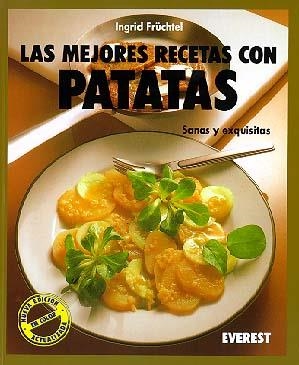 LAS MEJORES RECETAS CON PATATAS | 9788424122973 | INGRID FRÜCHTEL