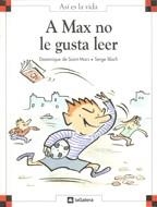 A MAX NO LE GUSTA LEER | 9788424648077 | SAINT MARS, DOMINIQUE DE