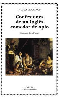 CONFESIONES DE UN INGLÉS COMEDOR DE OPIO | 9788437615592 | DE QUINCEY, THOMAS