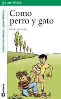 COMO PERRO Y GATO | 9788424686253 | FERNÁNDEZ VILLABOL, CARME