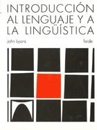 INTRODUCCION AL LENGUAJE Y A LA LINGUISTICA | 9788430774463 | J. LYONS