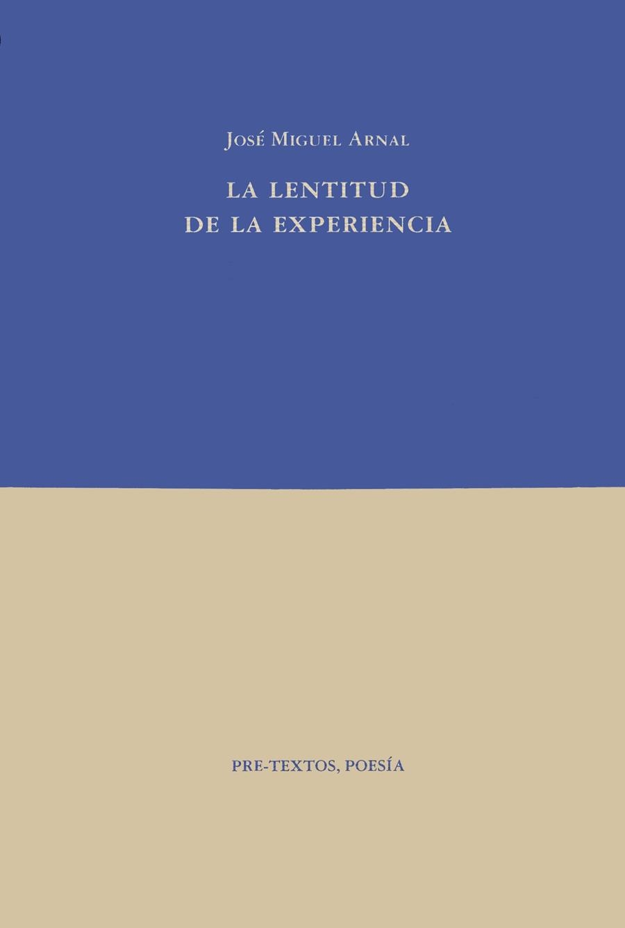 LA LENTITUD DE LA EXPERIENCIA | 9788481911060 | ARNAL, JOSÉ MIGUEL