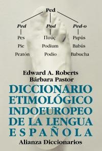 DICCIONARIO ETIMOLÓGICO INDOEUROPEO DE LA LENGUA ESPAÑOLA | 9788420652528 | PASTOR, BÁRBARA/ROBERTS, EDWARD