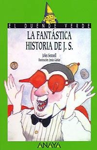 86. LA FANTÁSTICA HISTORIA DE J. S. | 9788420769752 | SENNELL, JOLES