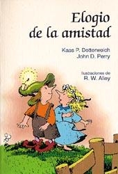 ELOGIO DE LA AMISTAD | 9788428518543 | DOTTERWEICH, KASS PERRY/PERRY, JOHN D.